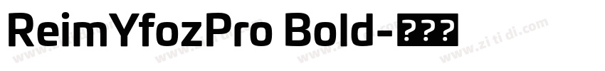 ReimYfozPro Bold字体转换